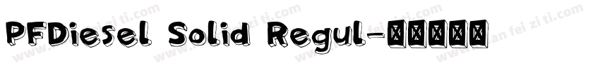 PFDiesel Solid Regul字体转换